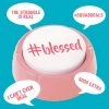 IsAlbi Office Gifts The Talking Millennial Button: 13 #Blessed Phrases
