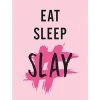 Brumby Sunstate Gifts For Sisters Eat, Sleep, Slay Book - Inspiring Quotes For Girls