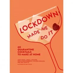 Brumby Sunstate Lockdown Made Me Do It Book: 60 Quarantine Cocktail Recipes! Gifts For Wives