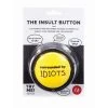 IsAlbi Novelty Buttons The Insult Novelty Button | 10 Hilarious Insults! 1 IsAlbi Novelty Buttons The Insult Novelty Button | 10 Hilarious Insults!