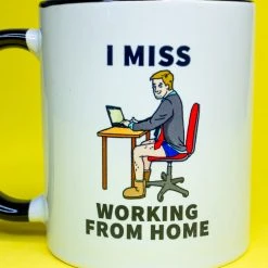 Promotique I Miss Working From Home (Because I Don't Have To Wear Pants) Mug