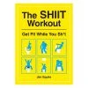 Brumby Sunstate The SHIIT Workout: Get Fit While You Sh*t Mens Novelty Gifts