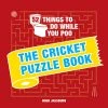 Brumby Sunstate Sports And Outdoors 52 Things To Do While You Poo: The Cricket Puzzle Book 2 Brumby Sunstate Sports And Outdoors 52 Things To Do While You Poo: The Cricket Puzzle Book