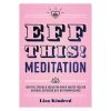 Brumby Sunstate Eff This! Meditation Guide Book
