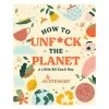 Brumby Sunstate How To Unf*ck The Planet A Little Bit Each Day Book